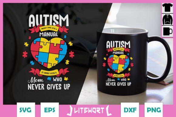 Autism Mom Who Never Gives Up SVG for Crafts and Graphics
