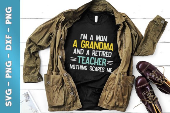 I m a Mom a Grandma Retired Teacher SVG Graphics and Crafts Review