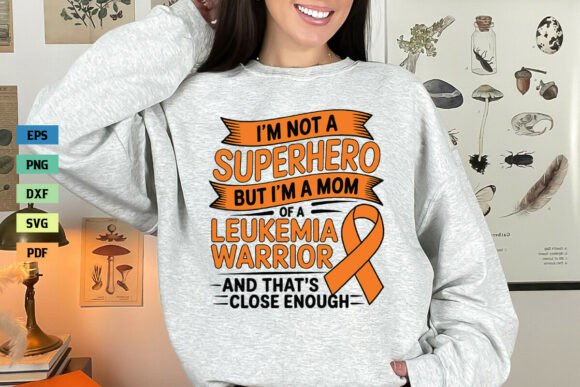 I m a Mom of a Leukemia Warrior SVG PNG Graphics and Crafts