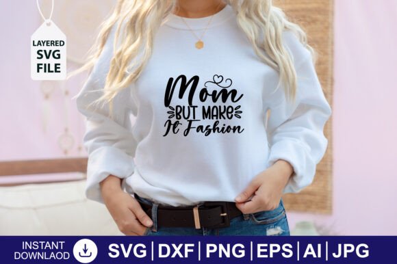 Mom but Make It Fashion SVG Design Review