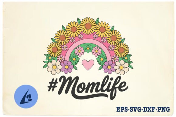 Mom Life Rainbow Floral Love SVG for Crafts and Graphics