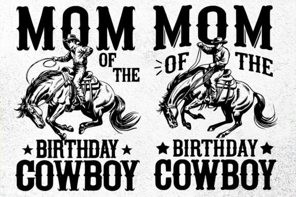 Mom of the Birthday Cowboy SVG Cowboy Graphics and Crafts Review