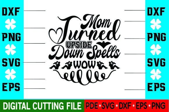 Mom Turned Upside Down Spells Wow SVG: A Creative Asset for Crafts and Graphics