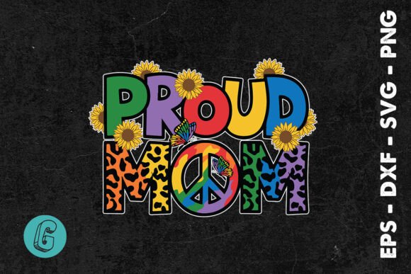 Proud Mom LGBTQ Happy Mother’s Day SVG: A Vibrant Graphic Design Asset for Local Businesses