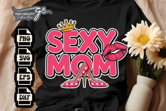 Sexy Mom High Heels Mother s Day SVG Graphics and Crafts Review