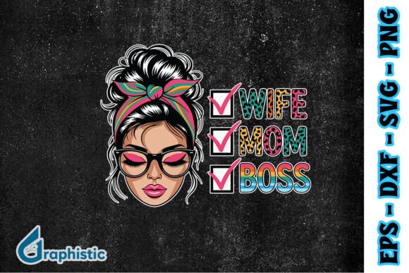 Wife Mom Boss Mother’s Day SVG for Crafts and Graphics